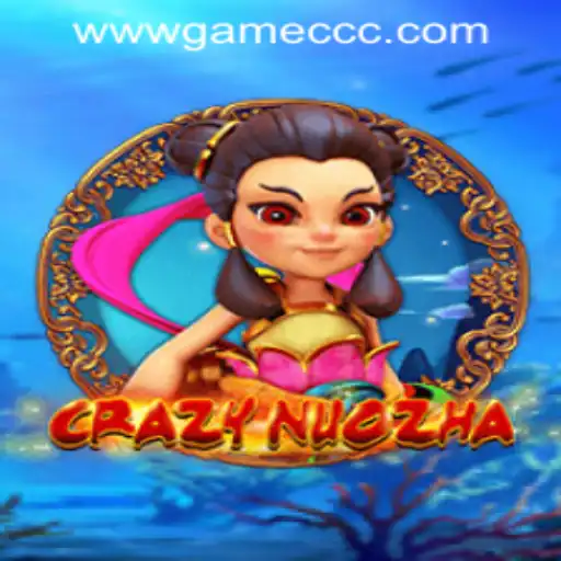 Dive into the World of CrazyNuoZha: A Comprehensive Guide